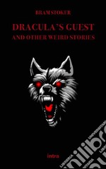 Dracula's guest and other weird stories libro