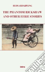 The phantom Rickshaw and other ghost stories libro