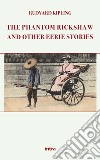 The phantom Rickshaw and other ghost stories libro
