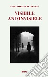 Visible and invisible libro