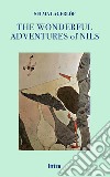 The wonderful adventures of Nils libro di Lagerlöf Selma