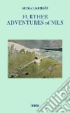 Further adventures of Nils libro di Lagerlöf Selma