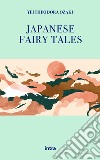 Japanese fairy tales libro di Ozaki Yei Theodora
