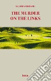 The murder on the link libro