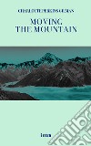Moving the mountain libro di Perkins Gilman Charlotte