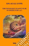 The unparalleled adventure of one Hans Pfaall libro