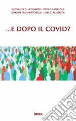 ...e dopo il Covid?. Proteggere la salute e l'ambiente per prevenire le pandemie e altri disastri