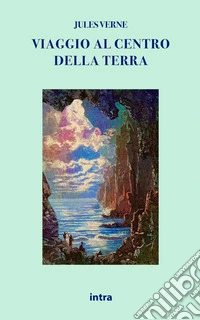 Viaggio al centro della Terra