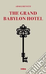 The Grand Babylon Hotel libro