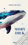 Moby Dick. Ediz. inglese libro