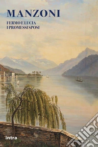 Fermo e Lucia. I promessi sposi libro