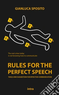 Rules for the perfect speech. Tools and suggestions for effective communication