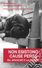 Non esistono cause perse. Gli avvocati e la strada