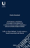 Repubblica digitale, fallimenti di mercato e diritto di accesso a Internet delle generazioni future. Italia a 1 Giga, Italia 5G, Scuole connesse, Sanità connessa, Isole Minori libro di Damiani Paolo