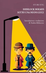 Sherlock Holmes sotto una nuova luce