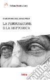 La persuasione e la rettorica libro di Michelstaedter Carlo