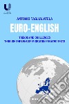 Euro-English. Trends and Challenges Through the Lens of Migration-Related Texts libro