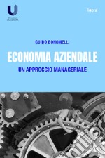 Economia aziendale. Un approccio manageriale