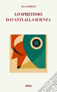 Lo spiritismo davanti alla scienza libro
