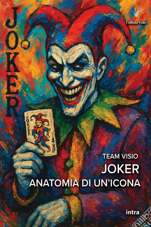 Joker. Anatomia di un'icona