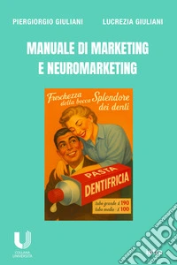 Manuale di marketing e neuromarketing libro