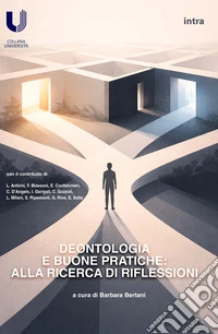 Deontologia e buone pratiche: alla ricerca di riflessioni libro