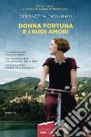 Donna Fortuna e i suoi amori libro di Tassinari Simonetta
