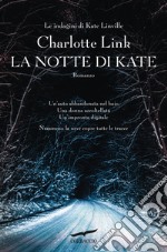 La notte di Kate. Le indagini di Kate Linville libro