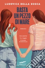 Basta un pezzo di mare libro