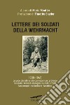 Lettere dei soldati della Wehrmacht libro