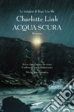 Acqua scura. Le indagini di Kate Linville libro