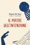 Il potere dell'intenzione libro