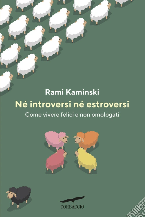 Né introversi né estroversi. Come vivere felici e non omologati