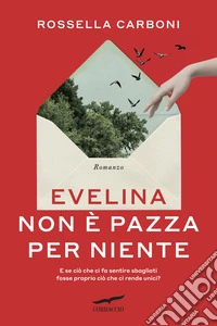 Evelina non è pazza per niente