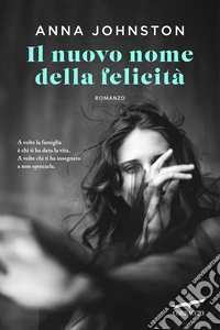 Il nuovo nome della felicità libro