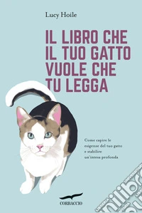 Il libro che il tuo gatto vuole che tu legga libro