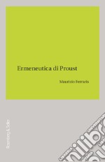 Ermeneutica di Proust libro