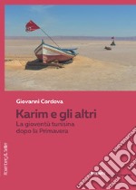 Karim e gli altri. La gioventù tunisina dopo la Primavera libro