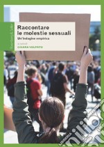 Raccontare le molestie sessuali. Un'indagine empirica libro