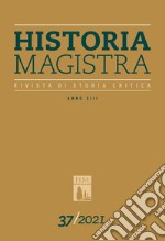 Historia Magistra. Rivista di storia critica (2021). Vol. 37 libro