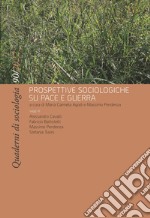 Quaderni di sociologia. Vol. 90: Prospettive sociologiche su pace e guerra libro