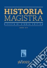 Historia Magistra. Rivista di storia critica (2022). Vol. 38 libro