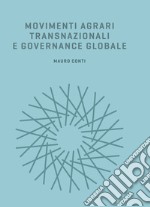 Movimenti agrari transnazionali e governance globale libro