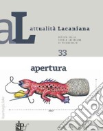 Attualità lacaniana. Rivista della Scuola Lacaniana di Psicoanalisi (2023). Vol. 33: Apertura libro