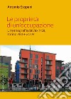 Le proprietà di un'occupazione. Un'etnografia dell'ex MOI, Torino 2013-2019 libro
