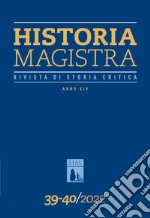 Historia Magistra. Rivista di storia critica. Vol. 39-40 libro