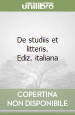 De studiis et litteris. Ediz. italiana libro