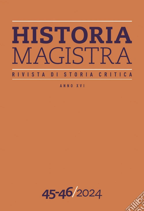 Historia Magistra. Rivista di storia critica (2024). Vol. 45-46