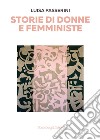 Storie di donne e femministe libro