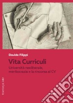 Vita Curriculi. Università neoliberale, meritocrazia e la rincorsa al CV libro